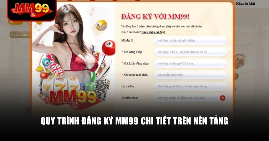 Các bước để đăng ký MM99 thành công