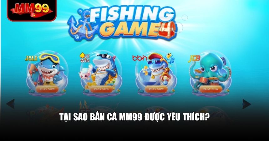 Bắn Cá MM99 – Vừa Giải Trí Vừa Kiếm Thưởng Kinh Ngạc 1 Ưu điểm khiến bắn cá MM99 được yêu thích