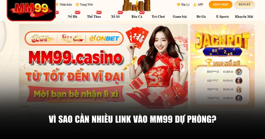 Vì sao cần nhiều link vào MM99 dự phòng